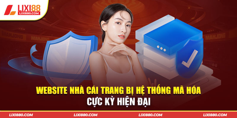 Chính sách bảo mật Lixi88 rất tiên tiến